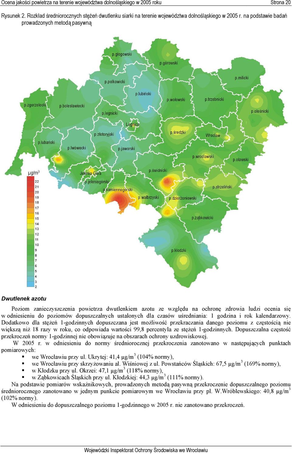 dopuszczalnych ustalonych dla czasów uśredniania: 1 godzina i rok kalendarzowy.