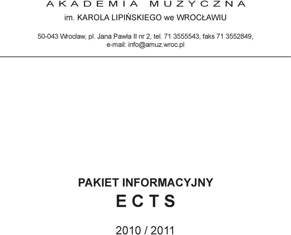 Jana Pawła II nr 2, tel.