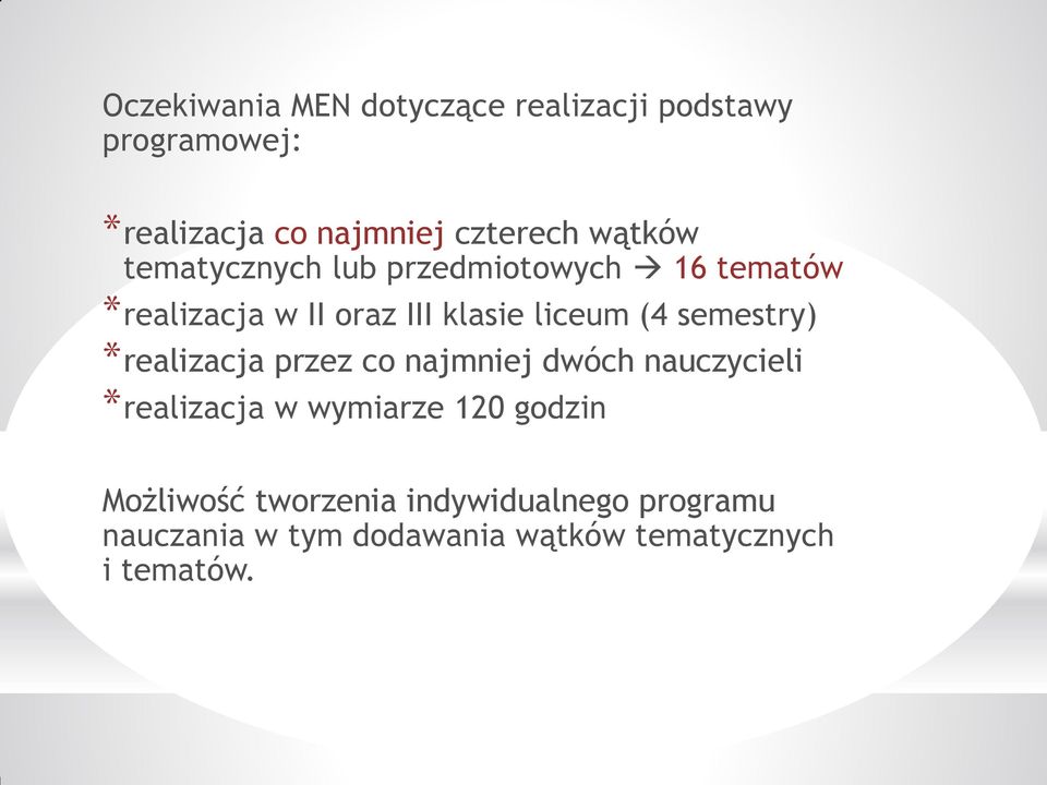 semestry) *realizacja przez co najmniej dwóch nauczycieli *realizacja w wymiarze 120 godzin