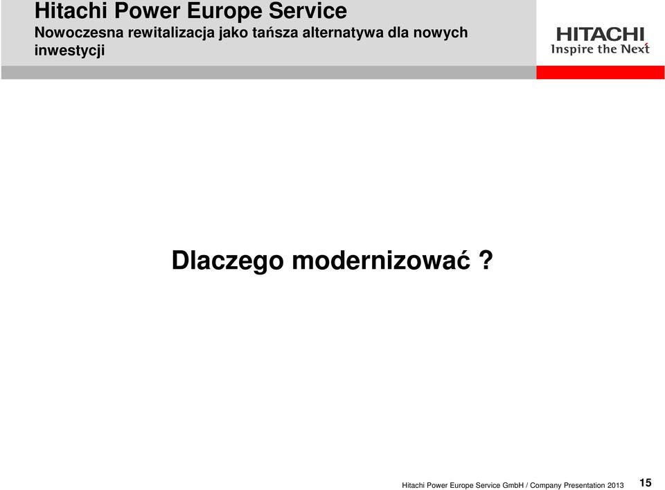 Dlaczego modernizować?
