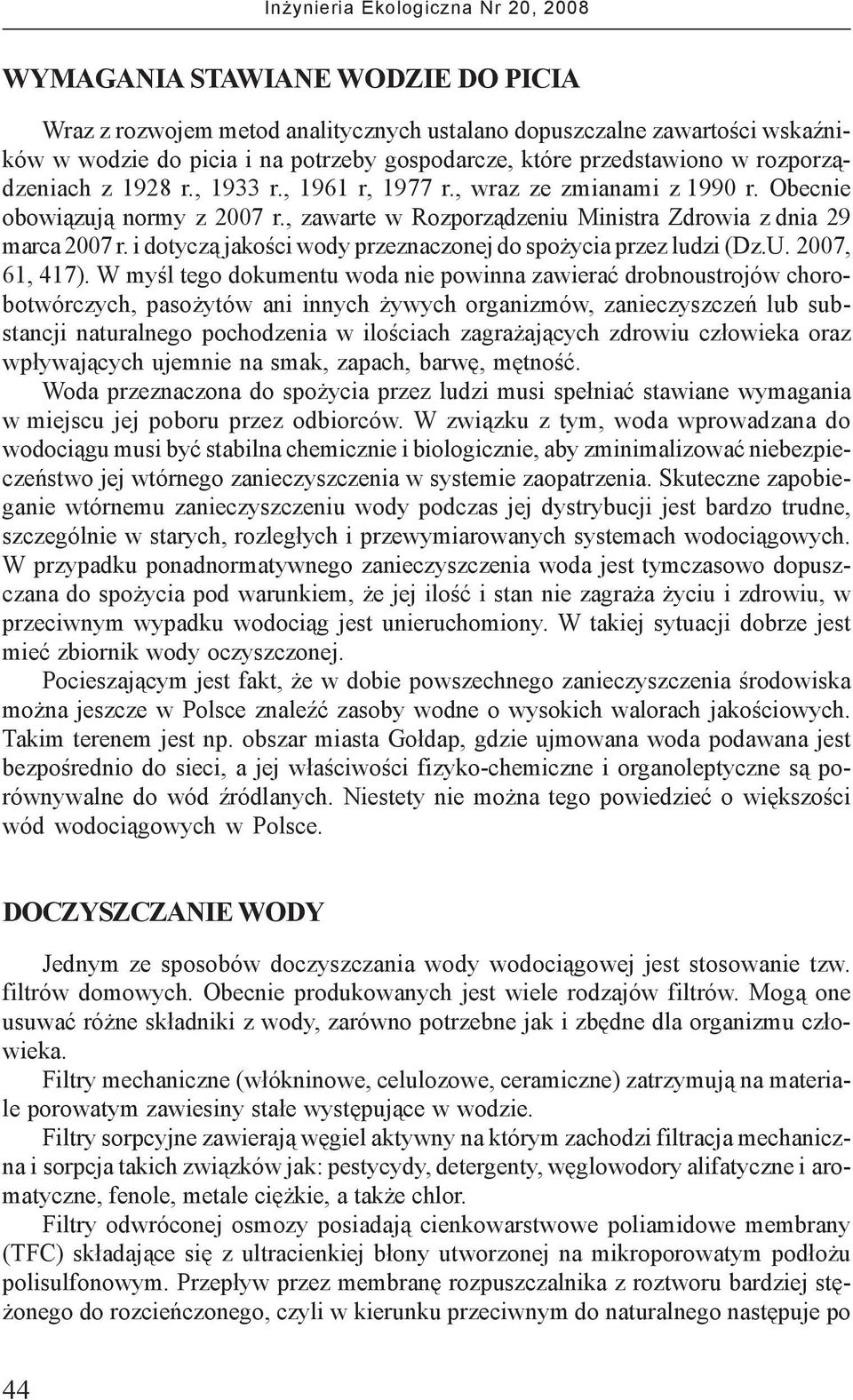 i dotycz¹ jakoœci wody przeznaczonej do spo ycia przez ludzi (Dz.U. 2007, 61, 417).