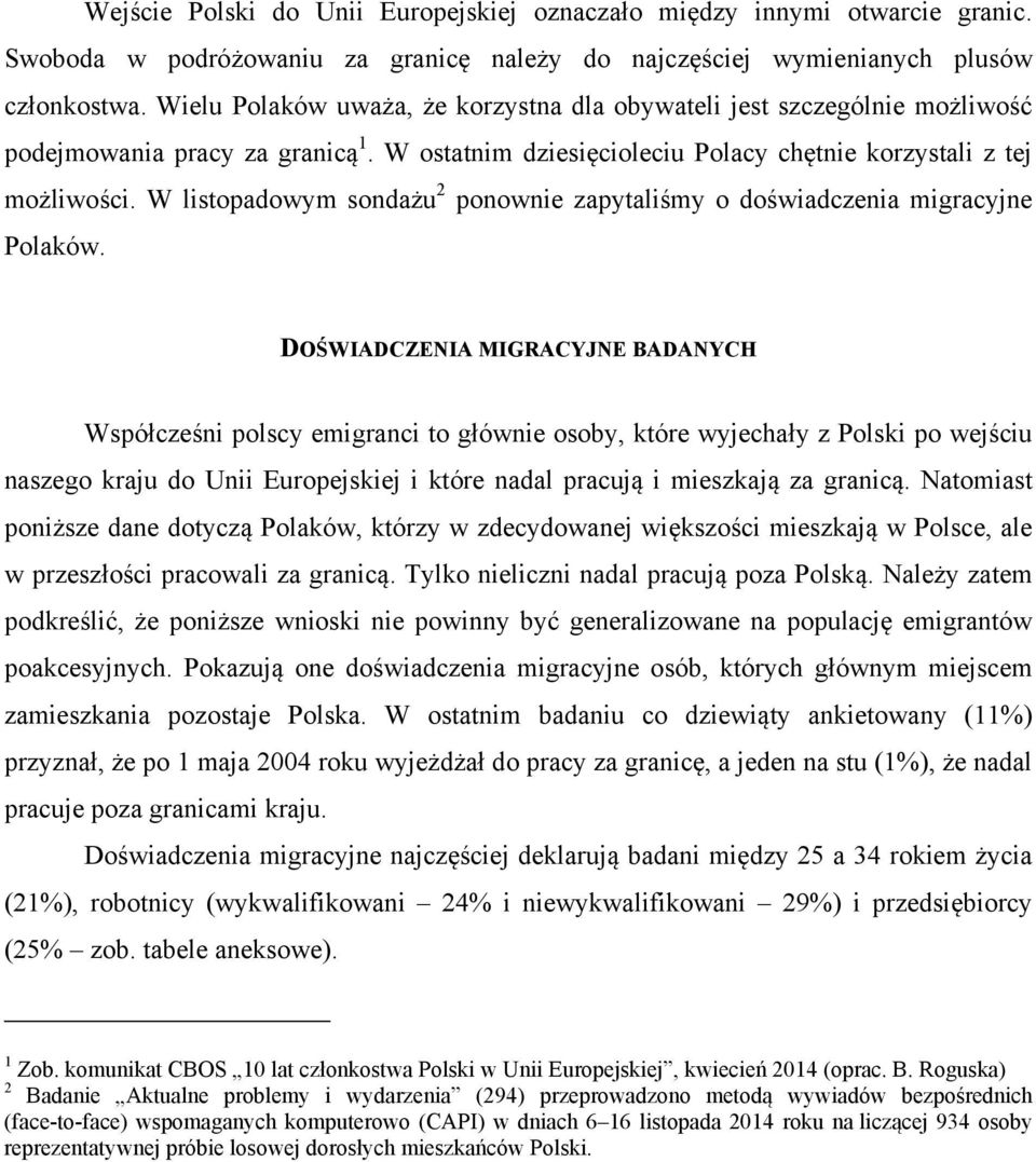 W listopadowym sondażu 2 ponownie zapytaliśmy o doświadczenia migracyjne Polaków.