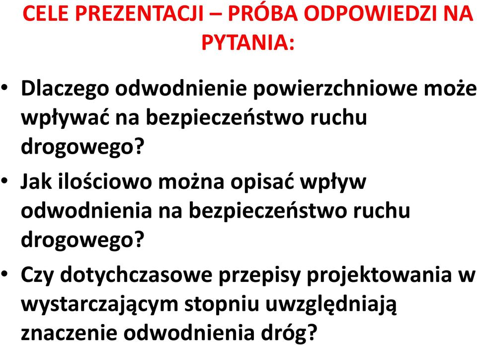 Jak ilościowo można opisać wpływ odwodnienia na bezpieczeństwo ruchu drogowego?