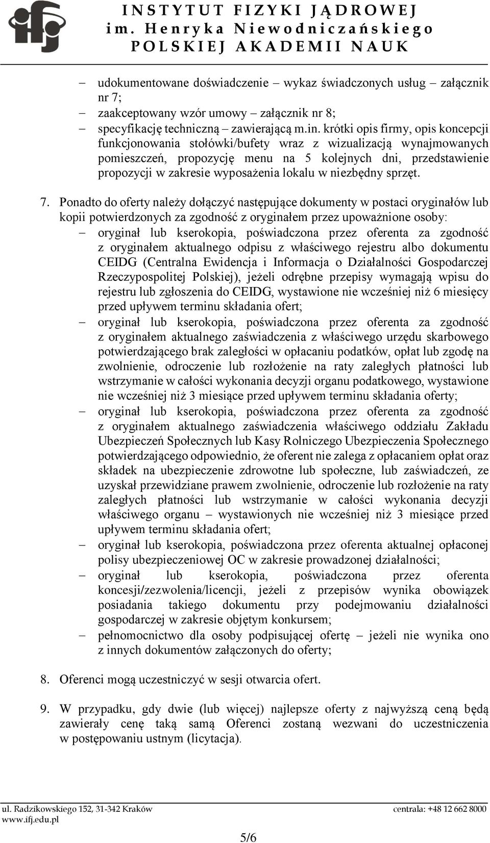 lokalu w niezbędny sprzęt. 7.