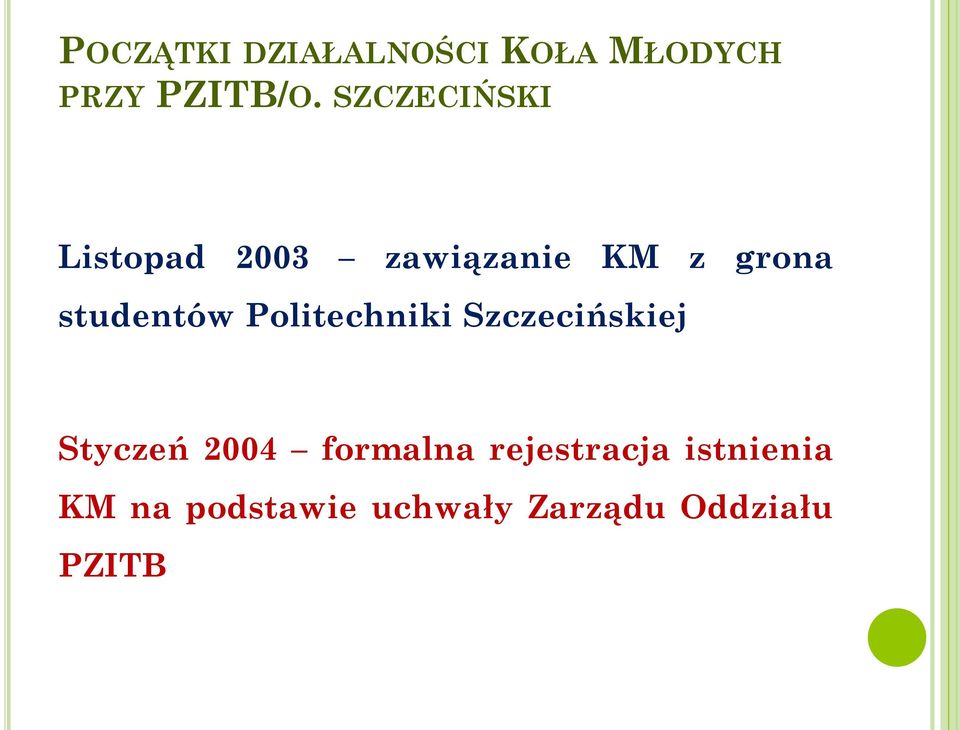 studentów Politechniki Szczecińskiej Styczeń 2004