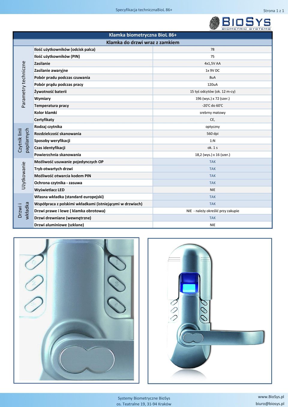 (PIN) 75 awaryjne 8uA 120uA 15 tyś odcytów () 196 (wys.