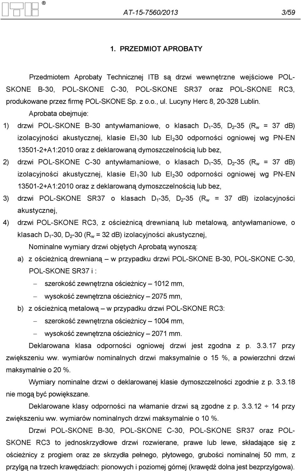 Lucyny Herc 8, 20-328 Lublin.