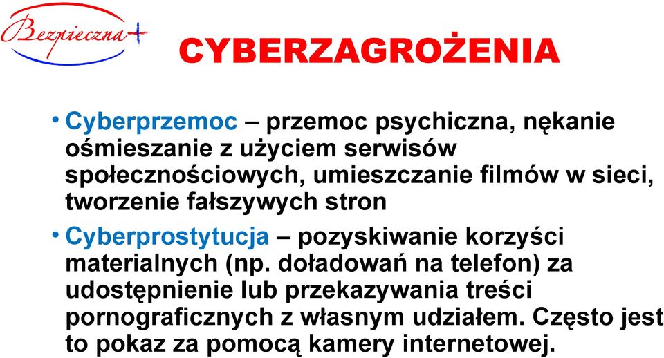 pozyskiwanie korzyści materialnych (np.