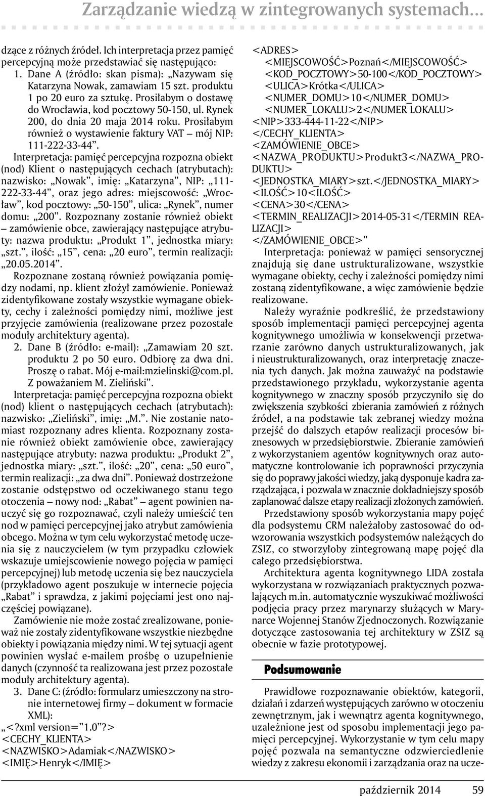 Prosiłabym również o wystawienie faktury VAT mój NIP: -222-33-44.