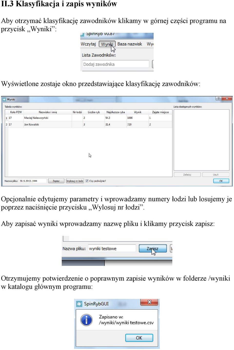 numery łodzi lub losujemy je poprzez naciśnięcie przycisku Wylosuj nr łodzi.