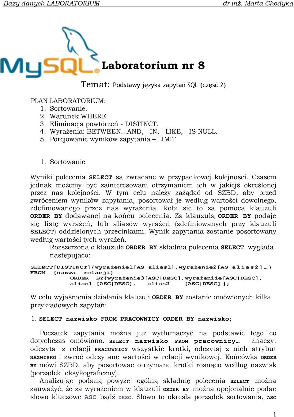 Czasem jednak moŝemy być zainteresowani otrzymaniem ich w jakiejś określonej przez nas kolejności.