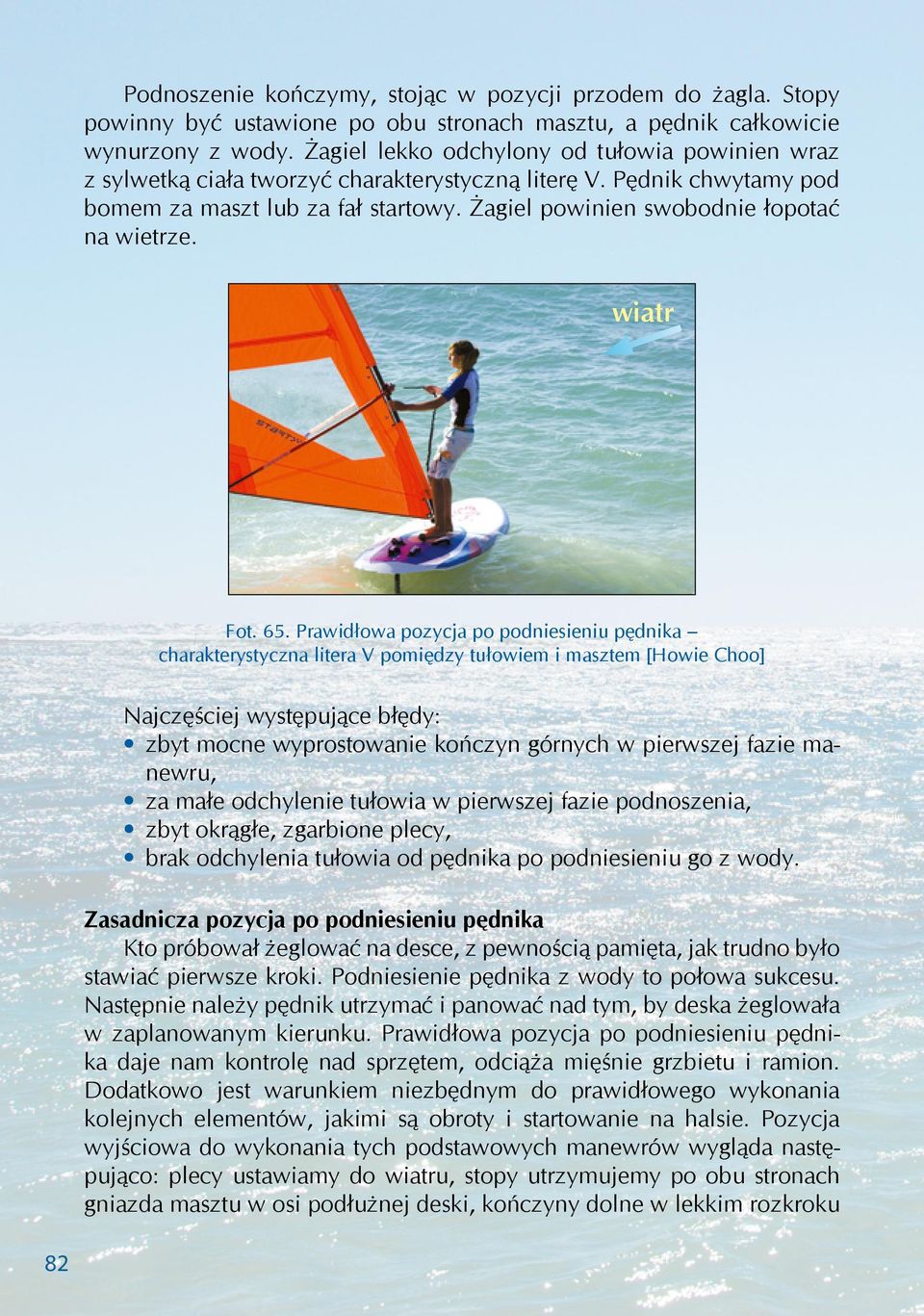 Żagiel powinien swobodnie łopotać na wietrze. wiatr Fot. 65.