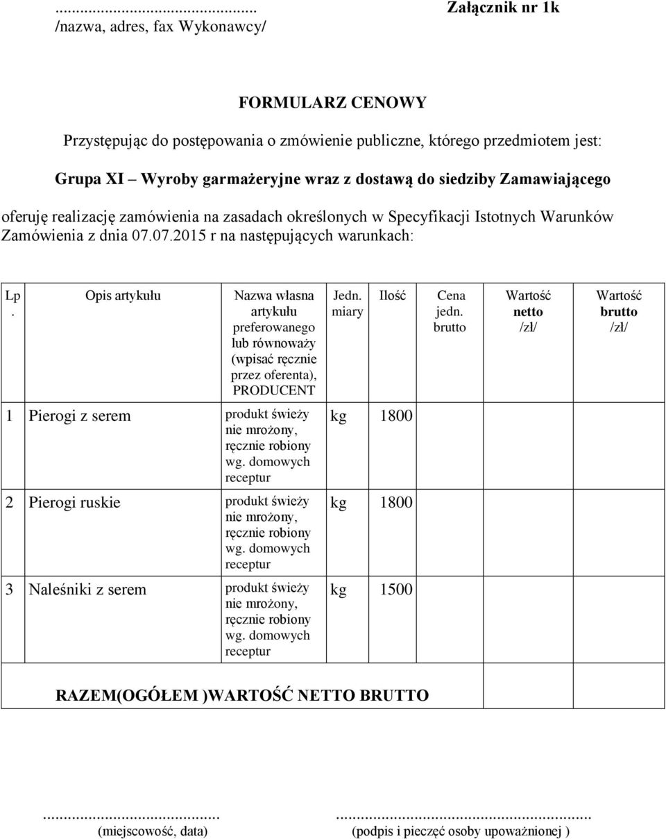 domowych receptur kg 1800 2 Pierogi ruskie produkt świeży nie mrożony, ręcznie robiony wg.
