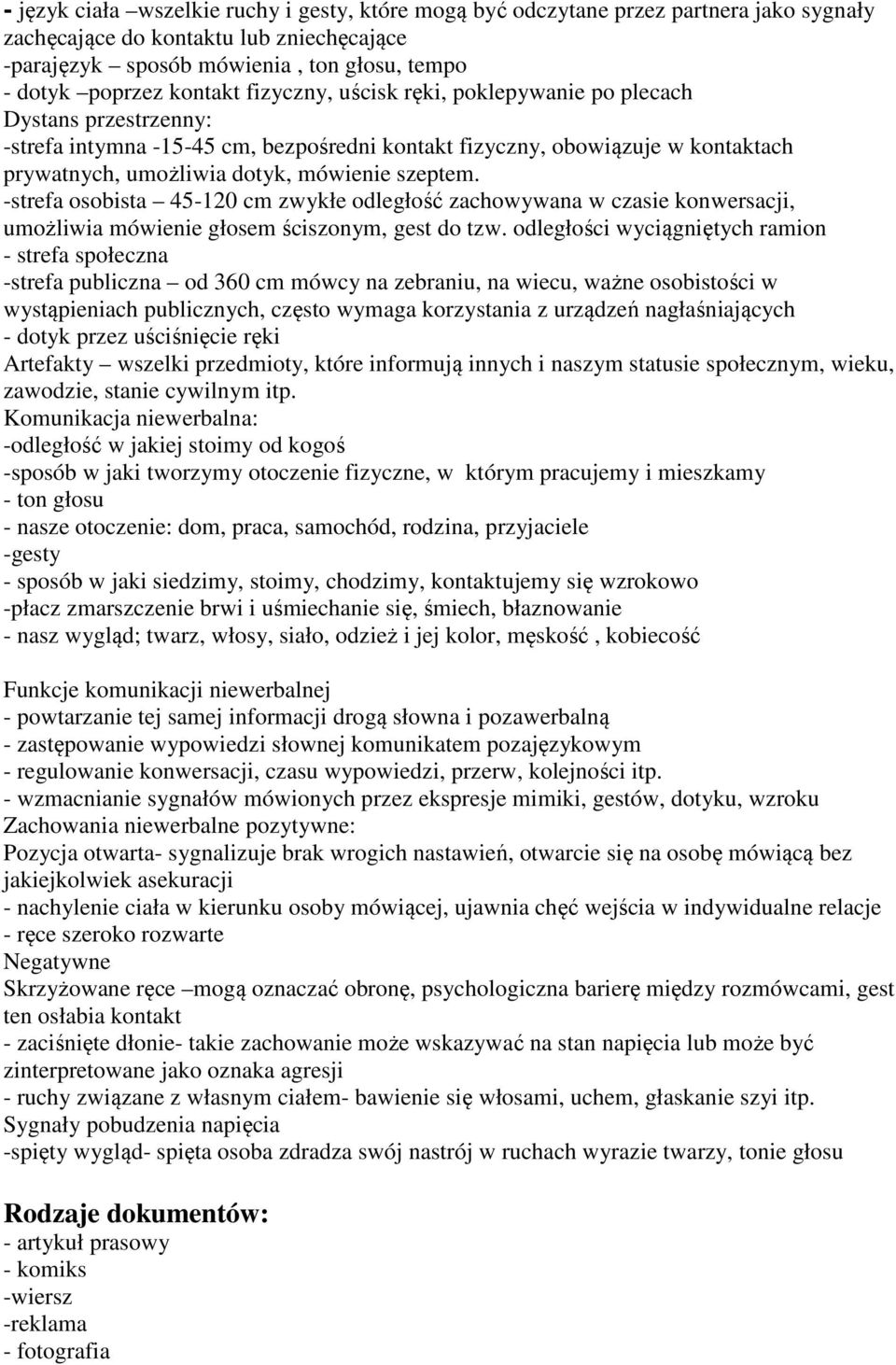 szeptem. -strefa osobista 45-120 cm zwykłe odległość zachowywana w czasie konwersacji, umożliwia mówienie głosem ściszonym, gest do tzw.