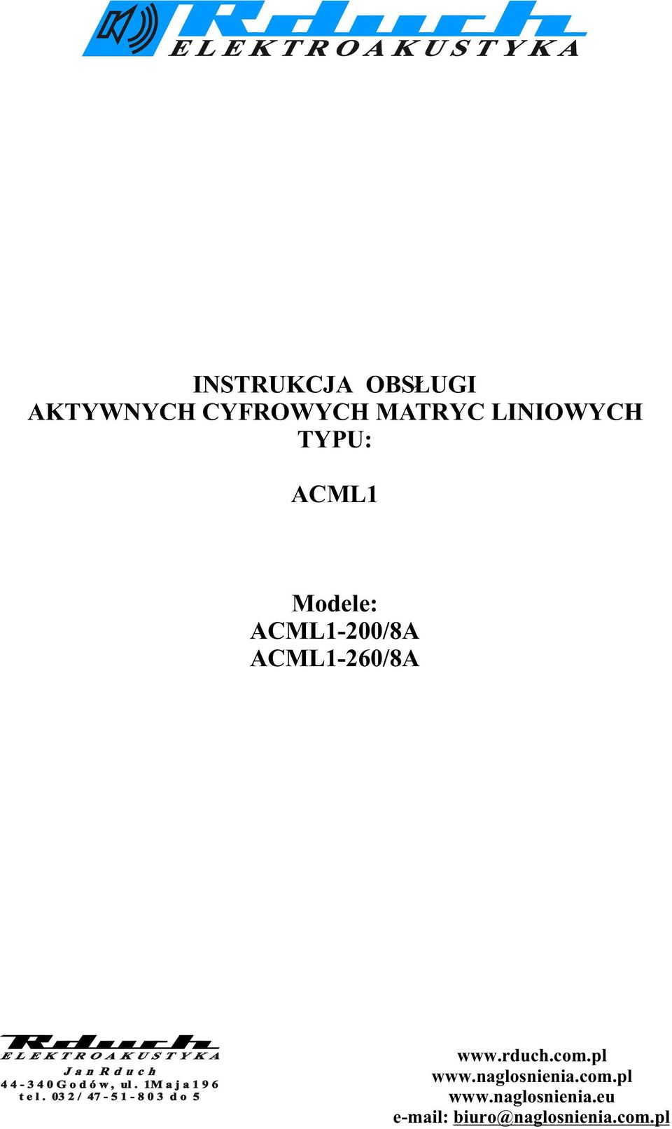 44-340 Godów, ul. 1Maja 196 tel. 032/ 47-51-803 do 5 www.rduch.com.