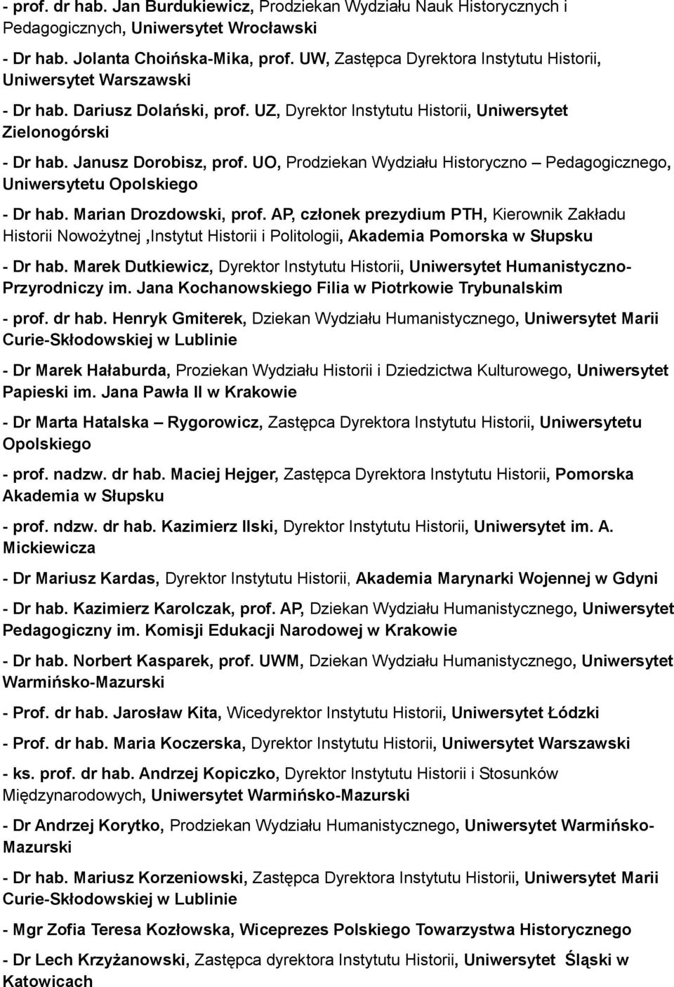 UO, Prodziekan Wydziału Historyczno Pedagogicznego, - Dr hab. Marian Drozdowski, prof.
