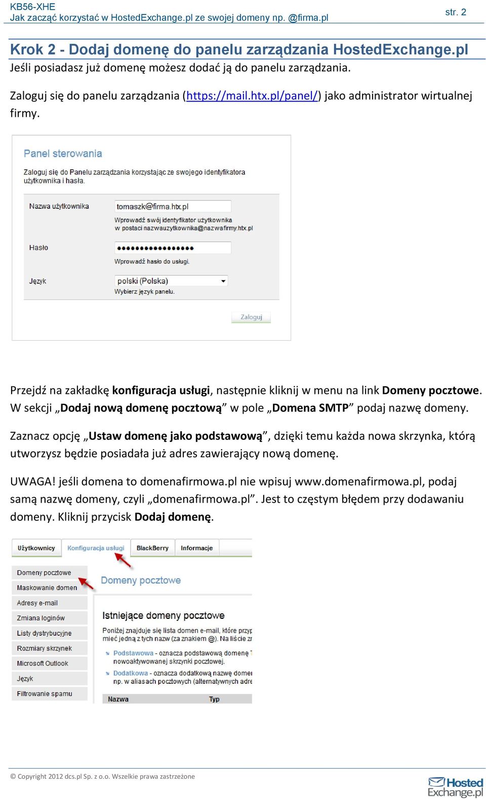 W sekcji Dodaj nową domenę pocztową w pole Domena SMTP podaj nazwę domeny.