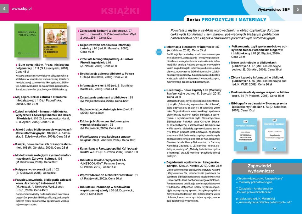 poradnikowym i informacyjnym. Bunt czytelników. Proza inicjacyjna netgeneracji t. 111 (G. Leszczyński, 2010).