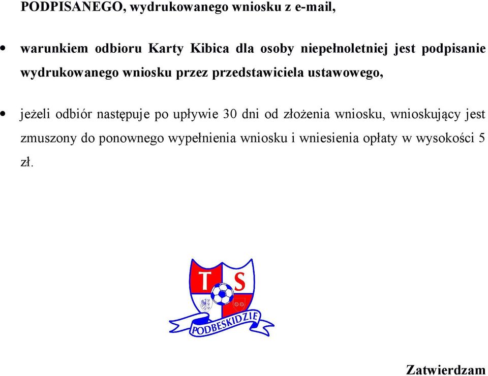 ustawowego, jeżeli odbiór następuje po upływie 30 dni od złożenia wniosku, wnioskujący