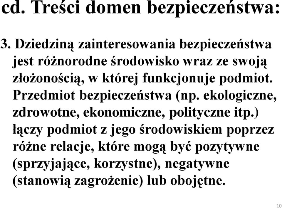 której funkcjonuje podmiot. Przedmiot bezpieczeństwa (np.