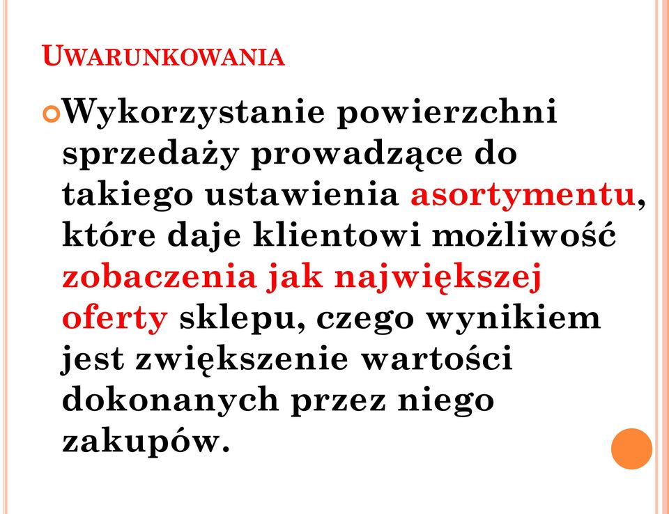 możliwość zobaczenia jak największej oferty sklepu, czego