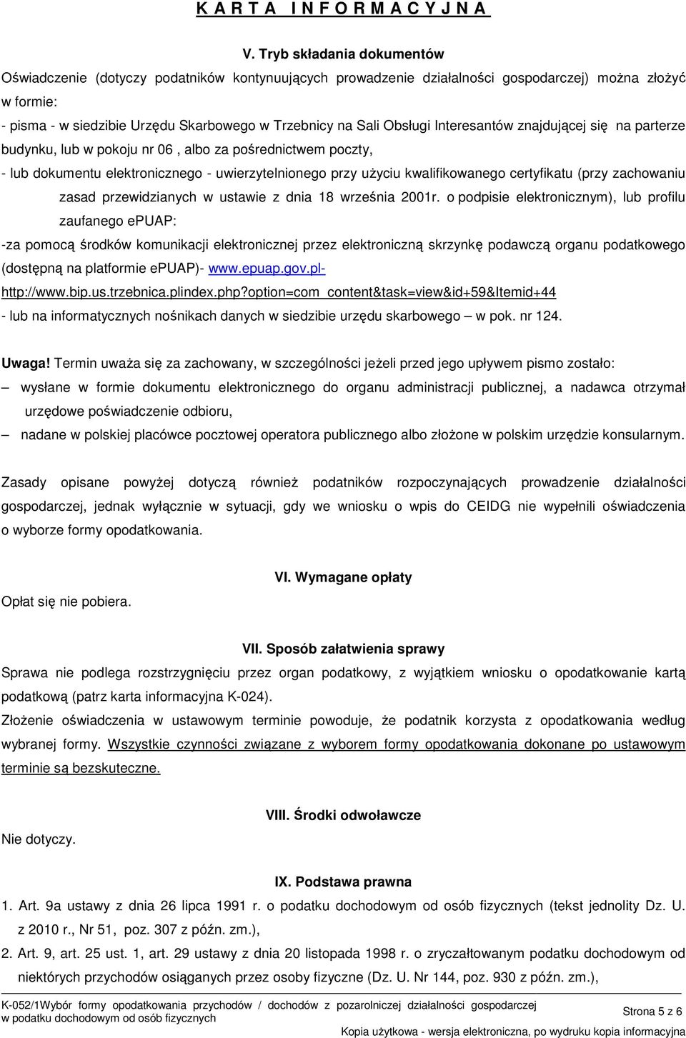 (przy zachowaniu zasad przewidzianych w ustawie z dnia 18 września 2001r.