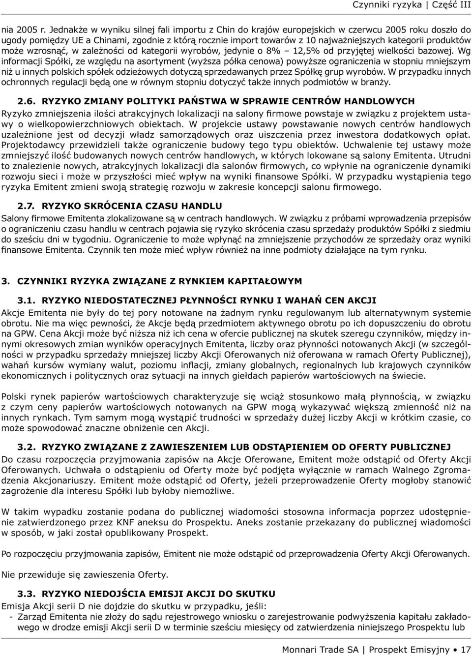 produktów może wzrosnąć, w zależności od kategorii wyrobów, jedynie o 8% 12,5% od przyjętej wielkości bazowej.