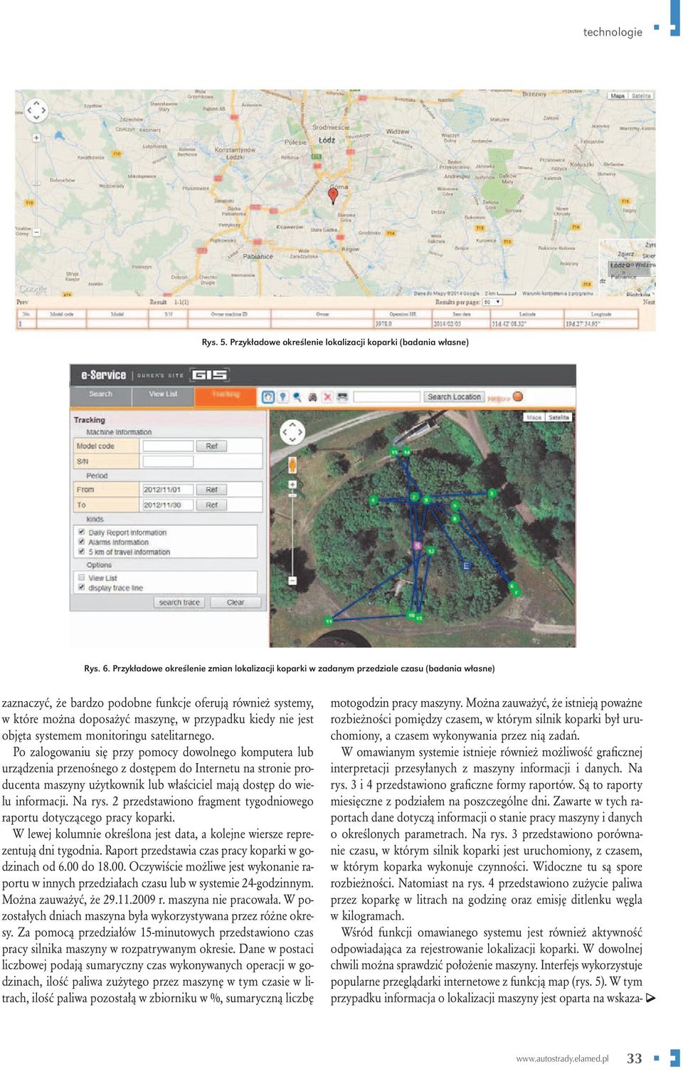 kiedy nie jest objęta systemem monitoringu satelitarnego.