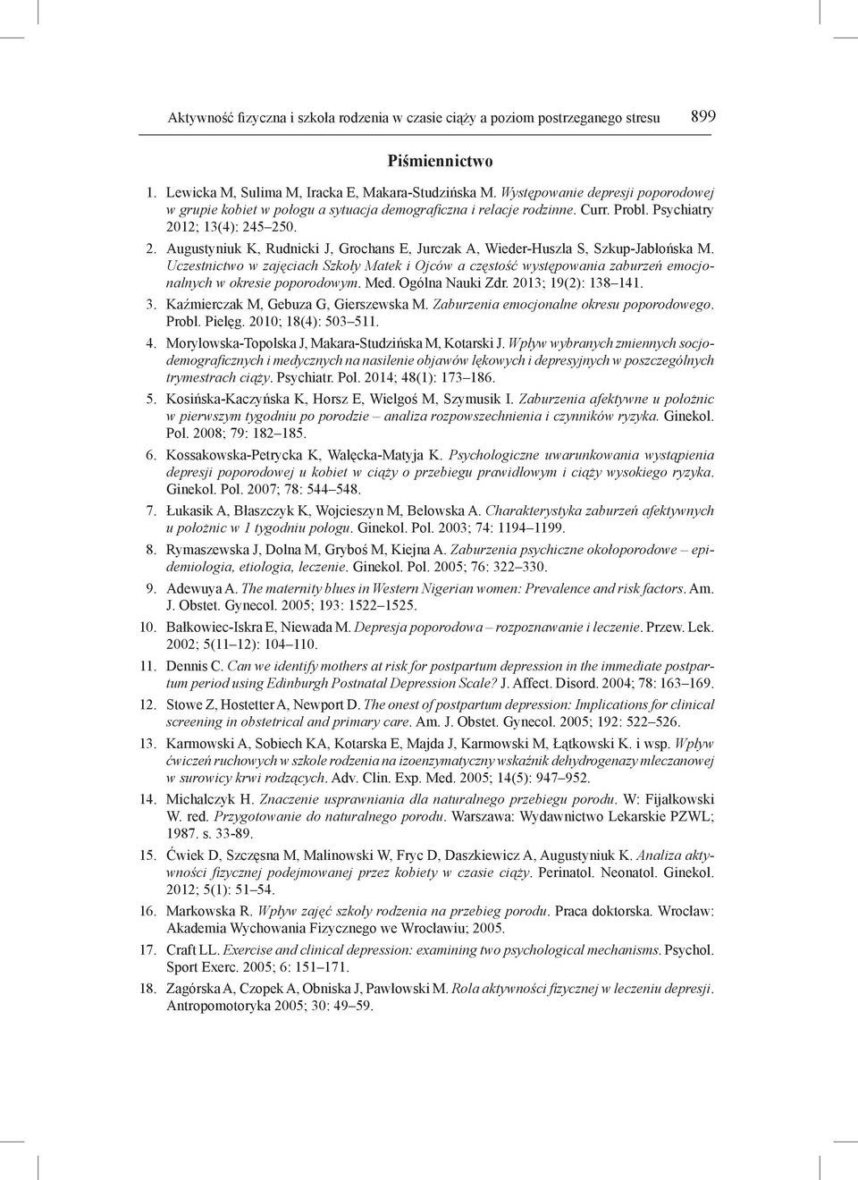 12; 13(4): 245 250. 2. Augustyniuk K, Rudnicki J, Grochans E, Jurczak A, Wieder-Huszla S, Szkup-Jabłońska M.