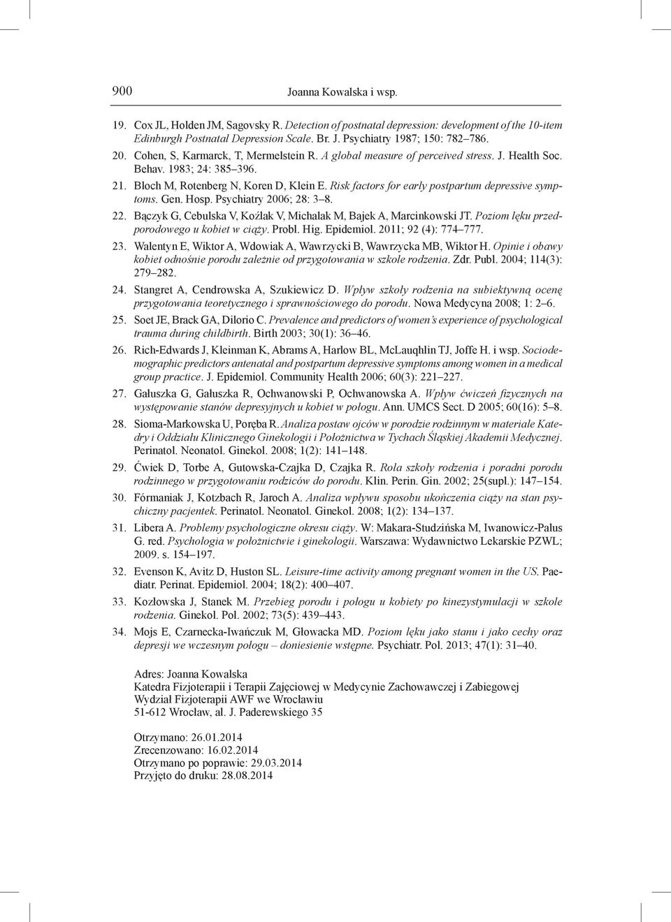 Risk factors for early postpartum depressive symptoms. Gen. Hosp. Psychiatry 2006; 28: 3 8. 22. Bączyk G, Cebulska V, Koźlak V, Michalak M, Bajek A, Marcinkowski JT.
