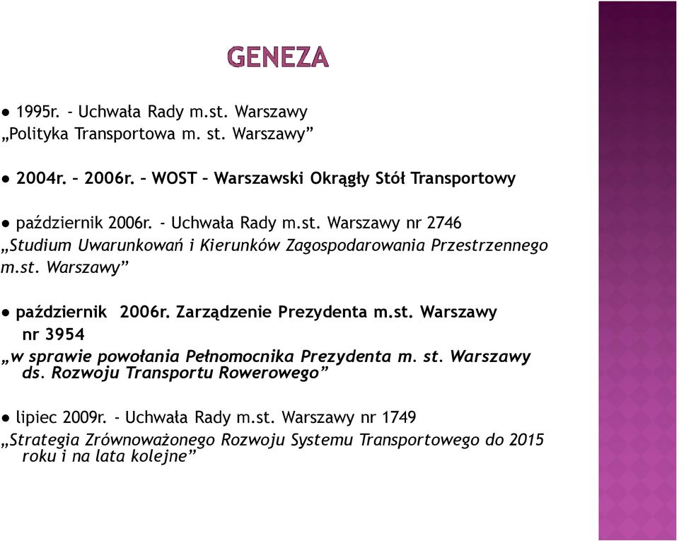 Warszawy nr 2746 Studium Uwarunkowań i Kierunków Zagospodarowania Przestrzennego m.st. Warszawy październik 2006r. Zarządzenie Prezydenta m.