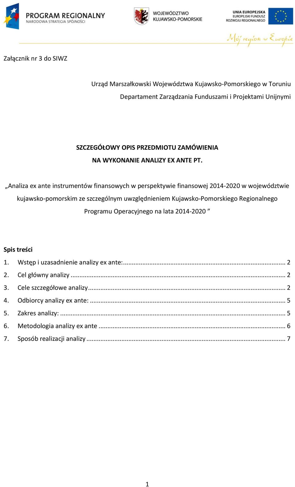 Analiza ex ante instrumentów finansowych w perspektywie finansowej 2014-2020 w województwie kujawsko-pomorskim ze szczególnym uwzględnieniem Kujawsko-Pomorskiego