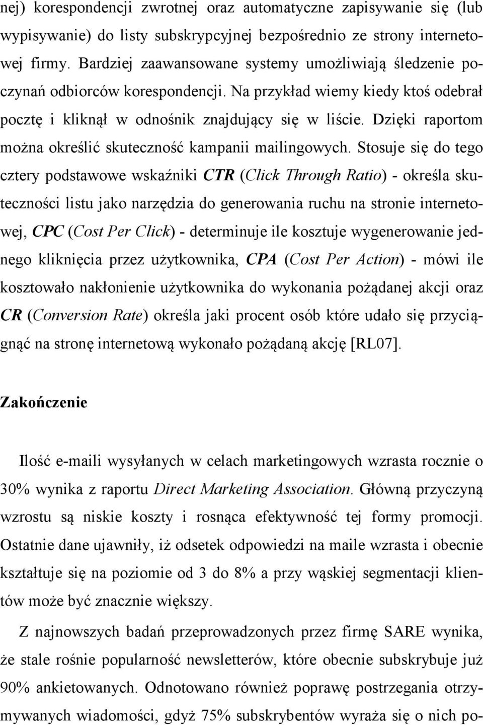 Dzięki raportom można określić skuteczność kampanii mailingowych.