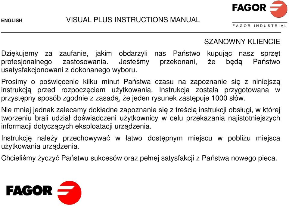 Instrukcja została przygotowana w przystępny sposób zgodnie z zasadą, że jeden rysunek zastępuje 1000 słów.