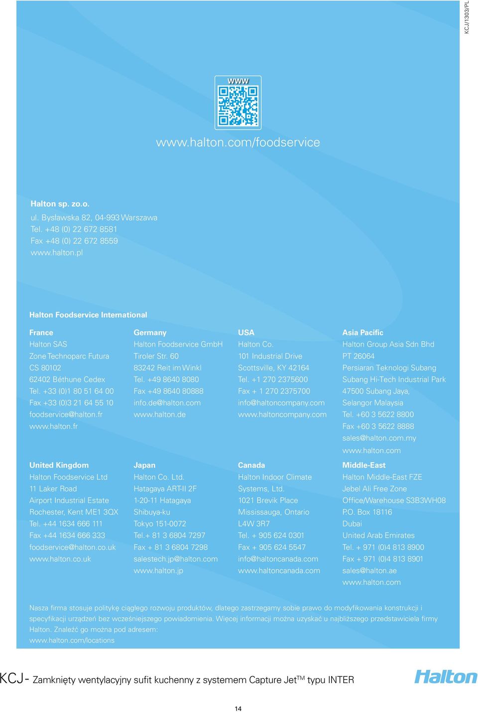 pl Halton Foodservice International Asia France Pacific Halton SAS Group Asia Sdn Bhd PT Zone 2606 Technoparc Futura Persiaran CS 8002 Teknologi Subang Germany Middle-East Halton Foodservice