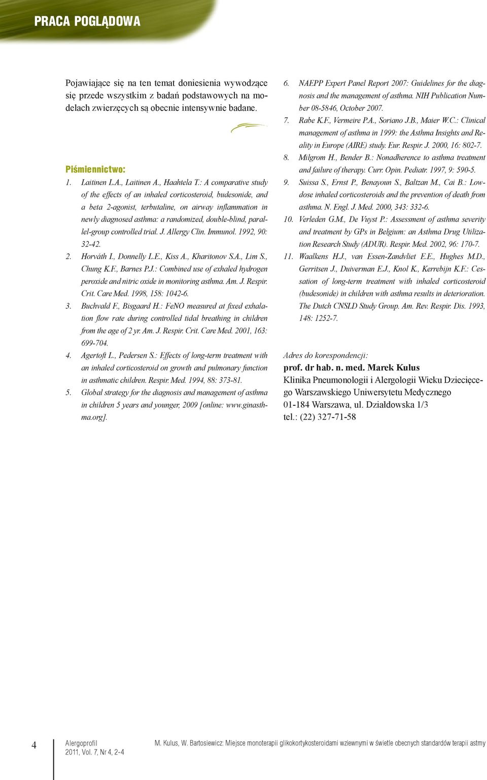 : A comparative study of the effects of an inhaled corticosteroid, budesonide, and a beta 2-agonist, terbutaline, on airway inflammation in newly diagnosed asthma: a randomized, double-blind,