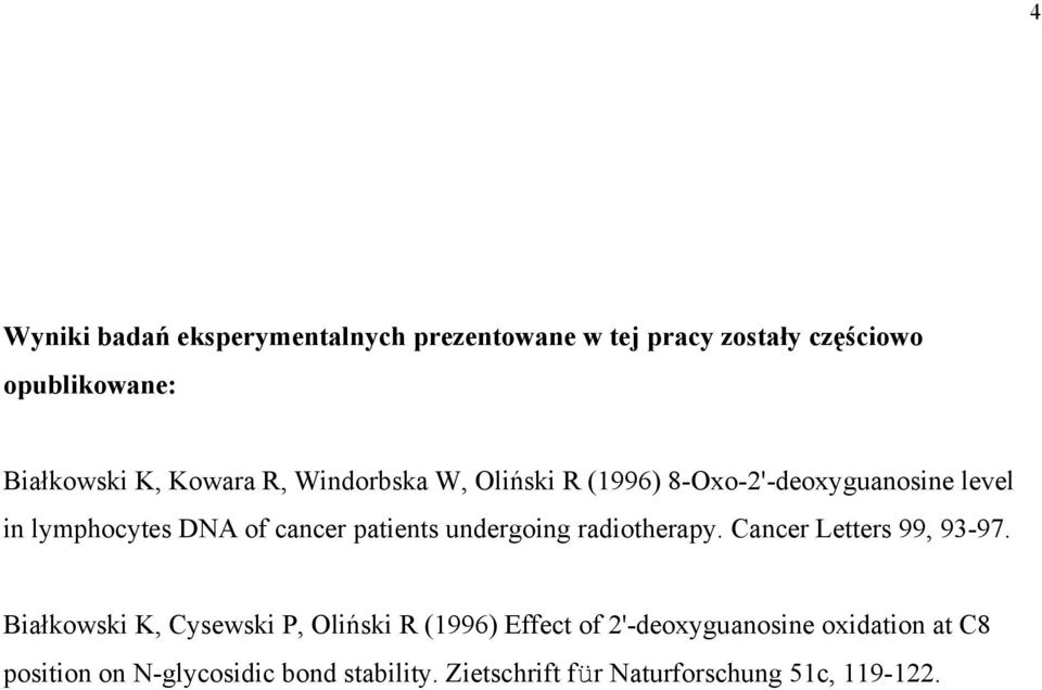 undergoing radiotherapy. Cancer Letters 99, 93-97.