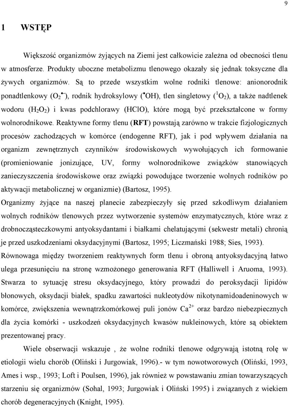 mogą być przekształcone w formy wolnorodnikowe.