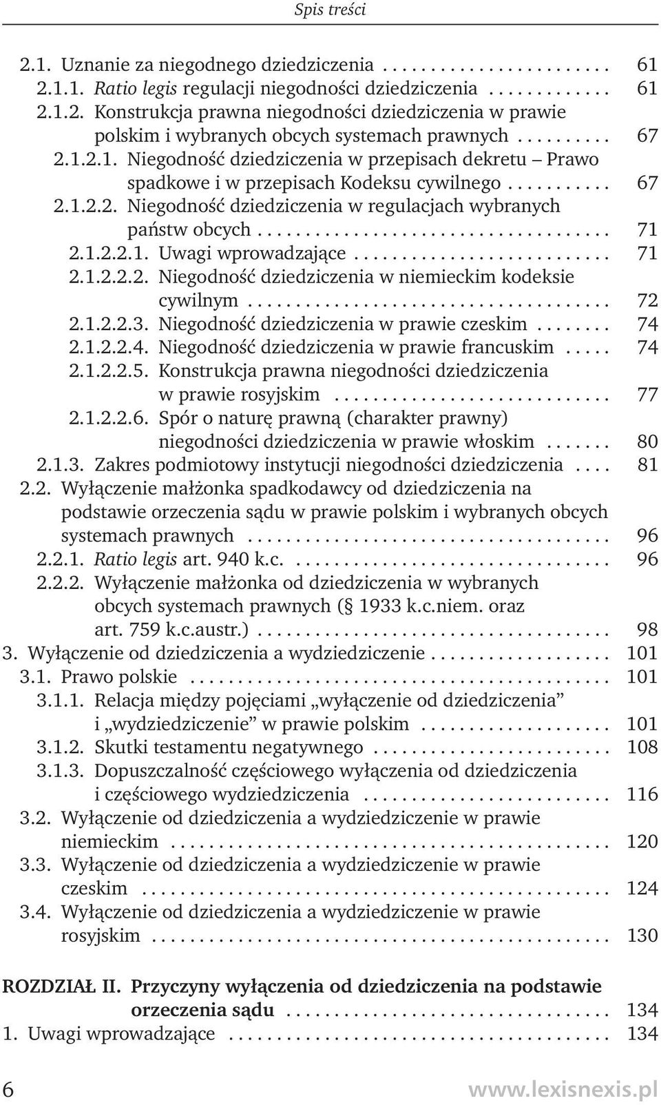 .................................... 71 2.1.2.2.1. Uwagi wprowadzające........................... 71 2.1.2.2.2. Niegodność dziedziczenia w niemieckim kodeksie cywilnym...................................... 72 2.