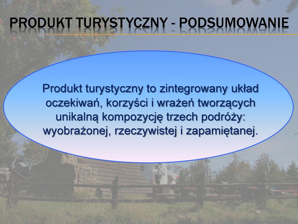 korzyści i wrażeń tworzących unikalną kompozycję