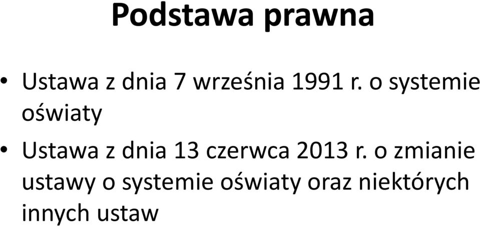 o systemie oświaty Ustawa z dnia 13