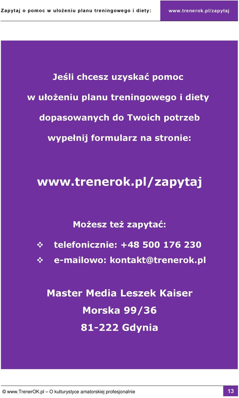 +48 500 176 230 e-mailowo: kontakt@trenerok.