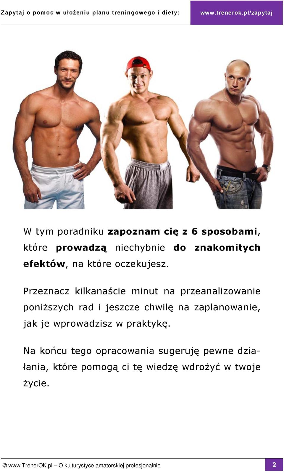 Przeznacz kilkanaście minut na przeanalizowanie poniższych rad i jeszcze chwilę na zaplanowanie, jak