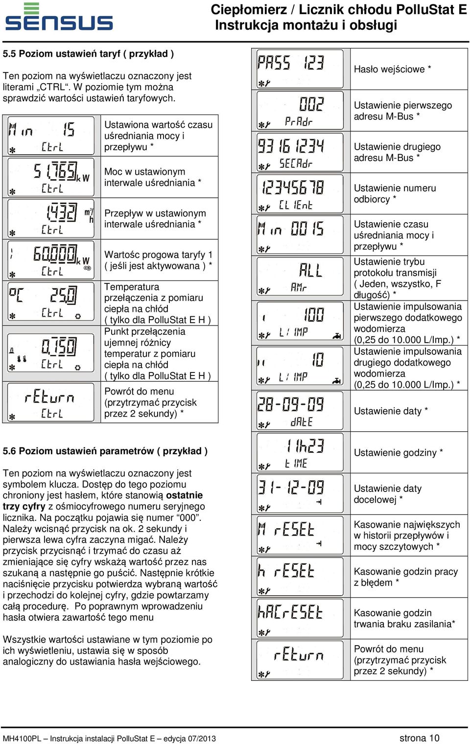 Temperatura przełączenia z pomiaru ciepła na chłód ( tylko dla PolluStat E H ) Punkt przełączenia ujemnej różnicy temperatur z pomiaru ciepła na chłód ( tylko dla PolluStat E H ) Powrót do menu