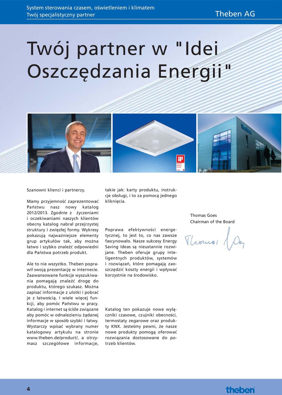 Wykresy pokazują najważniejsze elementy grup artykułów tak, aby można łatwo i szybko znaleźć odpowiedni dla Państwa potrzeb produkt. Ale to nie wszystko.
