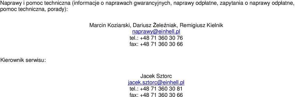 Żeleźniak, Remigiusz Kielnik naprawy@einhell.pl tel.