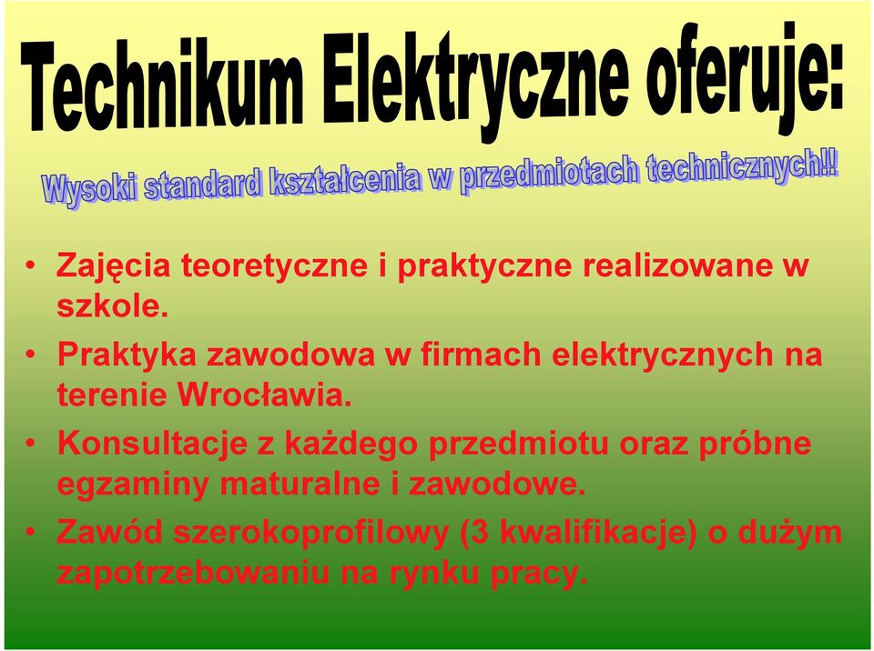 Konsultacje z każdego przedmiotu oraz próbne egzaminy maturalne i