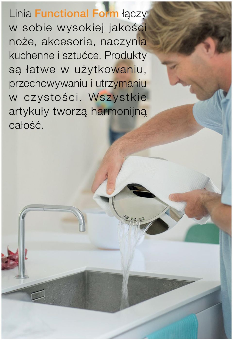 Produkty są łatwe w użytkowaniu, przechowywaniu i