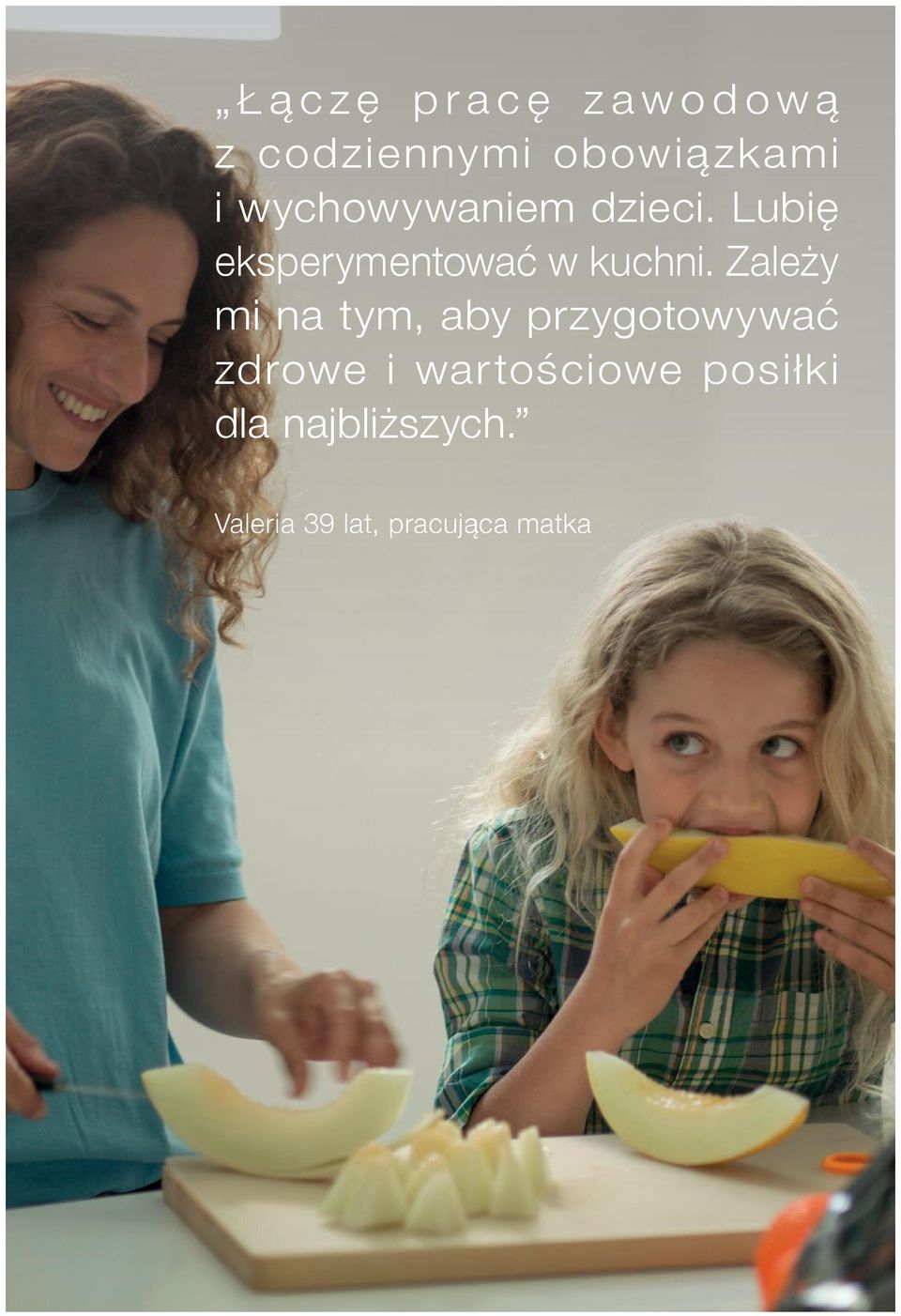 Zależy mi na tym, aby przygotowywać zdrowe i