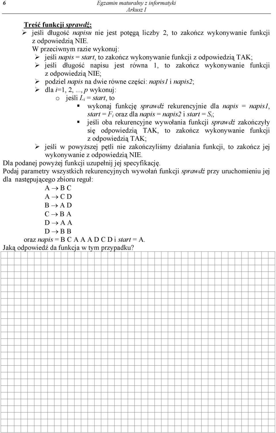 na dwie równe części: napis1 i napis2; dla i=1, 2,.